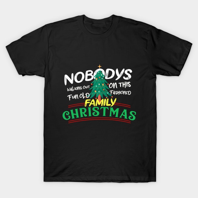 nobody's walking out on this fun old family Christmas T-Shirt by Goldewin